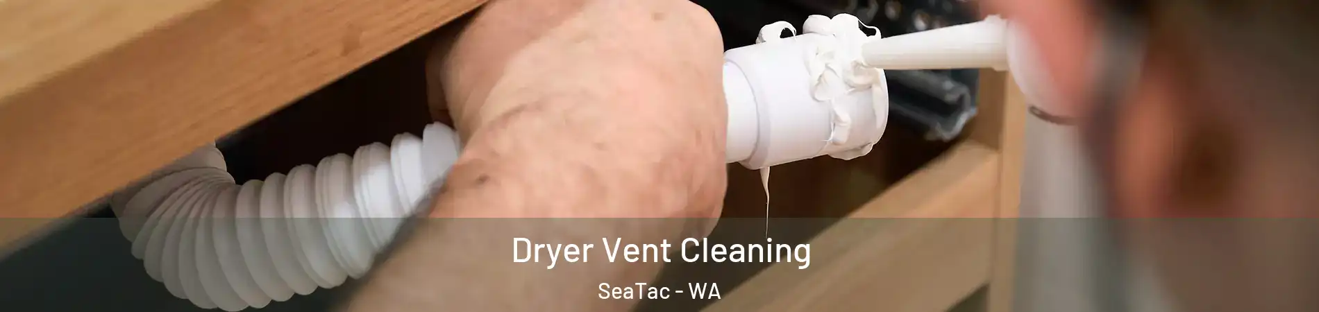  Dryer Vent Cleaning SeaTac - WA