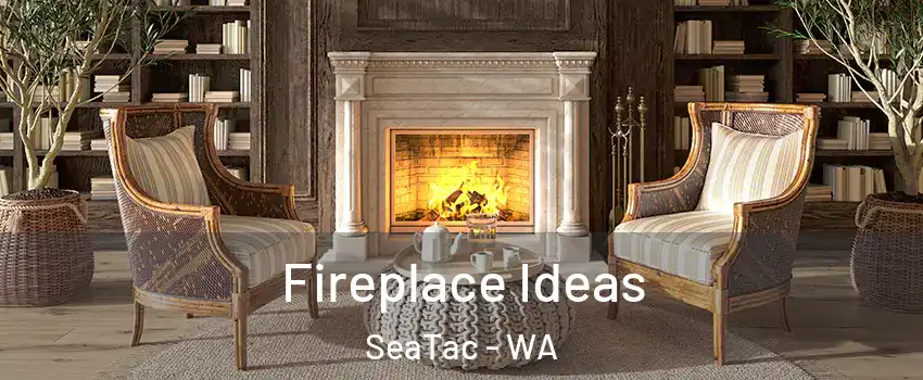  Fireplace Ideas SeaTac - WA