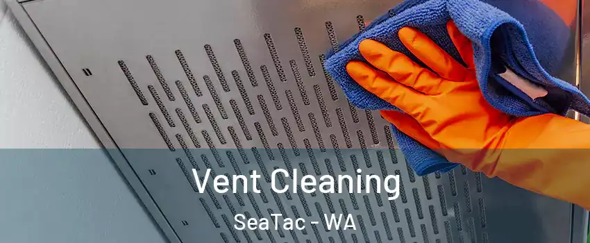  Vent Cleaning SeaTac - WA